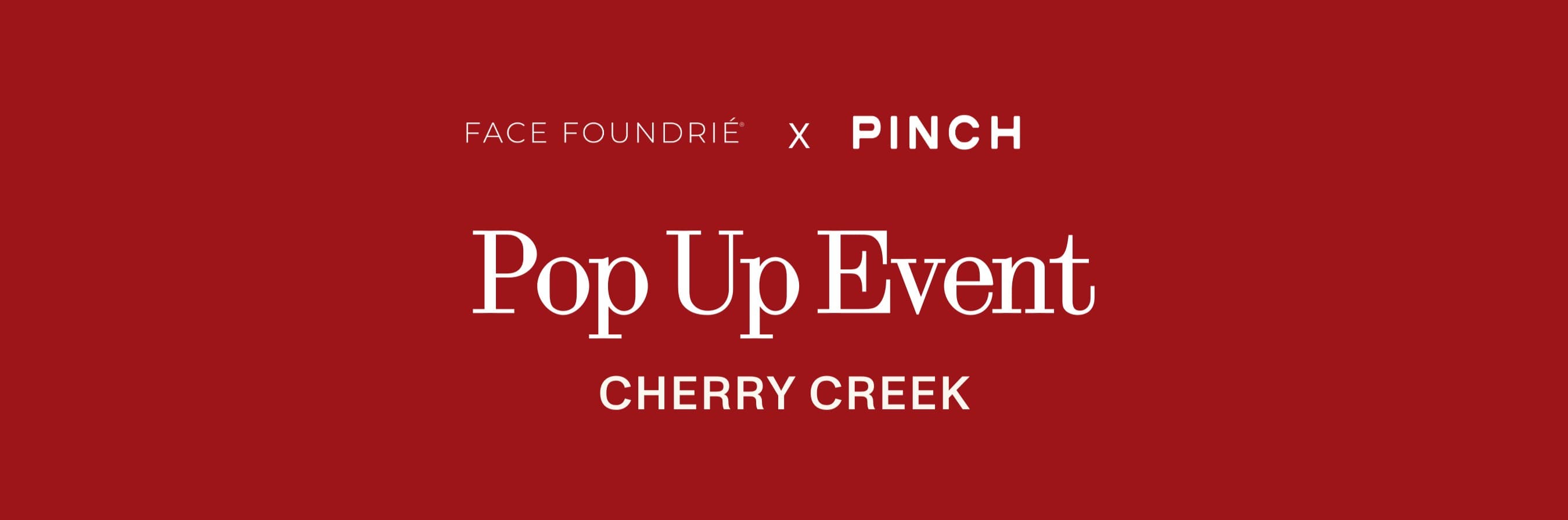 Face Foundrie Cherry Creek Pop-up